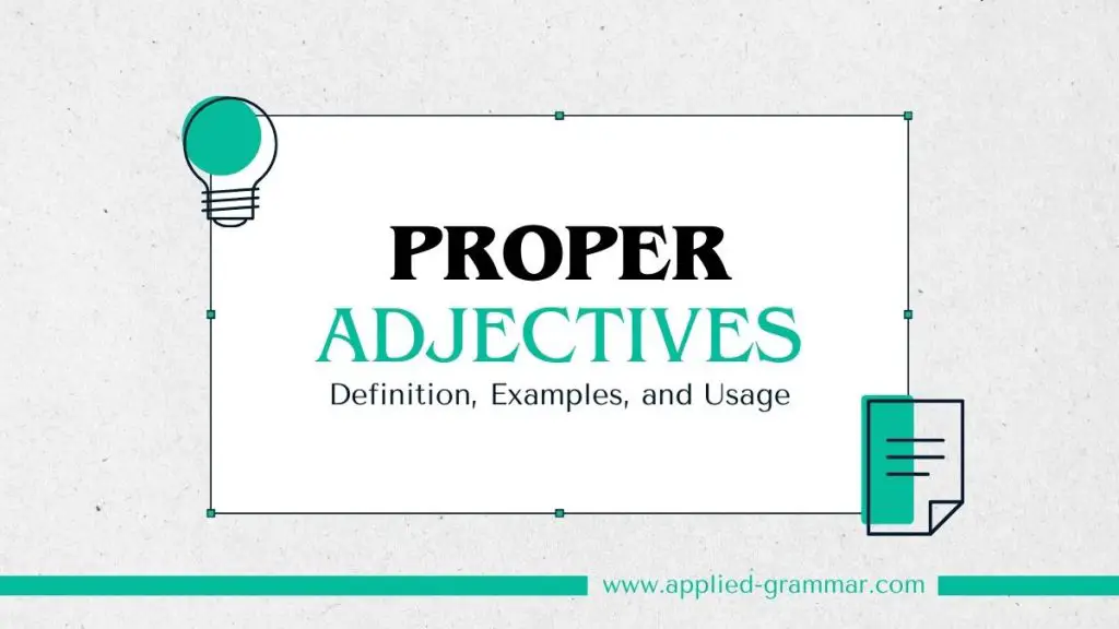 Proper Adjectives: Definition, Examples, and Usage