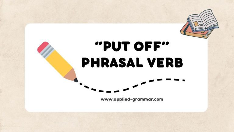 meaning-and-usage-of-the-put-off-phrasal-verb